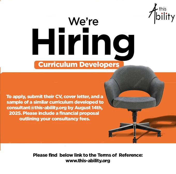 This is a hiring announcement from This Ability, an organization currently seeking Curriculum Developers on a consultancy basis. Interested candidates are invited to apply by submitting their CV, cover letter, a sample of a similar curriculum they have developed, and a financial proposal outlining their consultancy fees. All application materials should be sent via email to consultant@this-ability.org no later than August 14th, 2025. Full details, including the Terms of Reference, can be found at www.this-ability.org. The poster features a professional design with bold black and orange accents and includes an image of a modern office chair, symbolizing a professional opportunity.