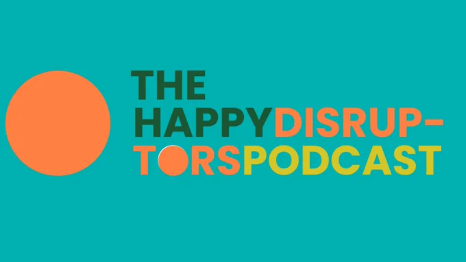 The Happy Disruptors Podcast