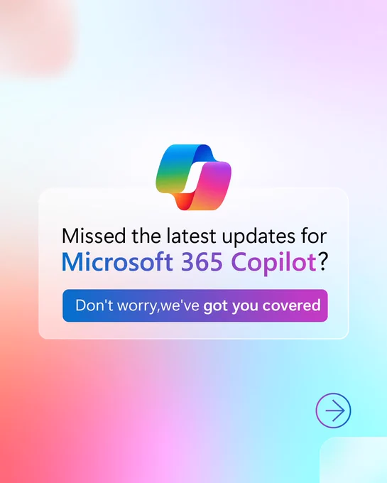 Text reads, "Missed the latest updates for Microsoft 365 Copilot? Don't worry, we've got you covered."