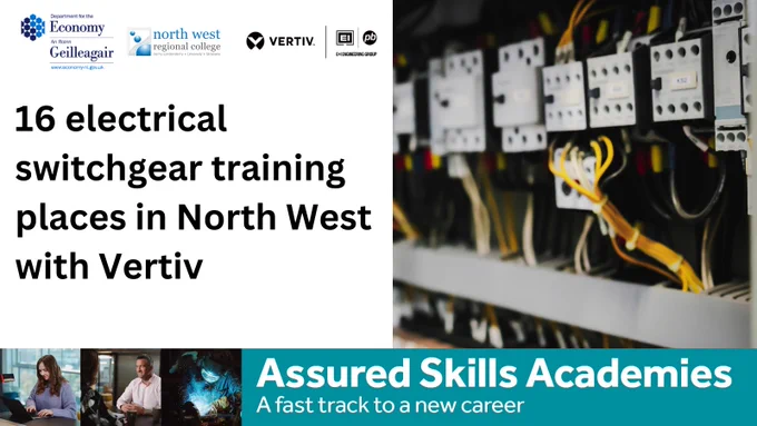 Designed slide with photograph of electrical switchgear on the right hand side. The words 16 electrical switchgear training places in North West with Vertiv appear in black lettering on a white background on the left hand side with the DfE, NWRC and Vertiv logos across the top. The Assured Skills Academies - A fast track to a new career appear across the bottom. 