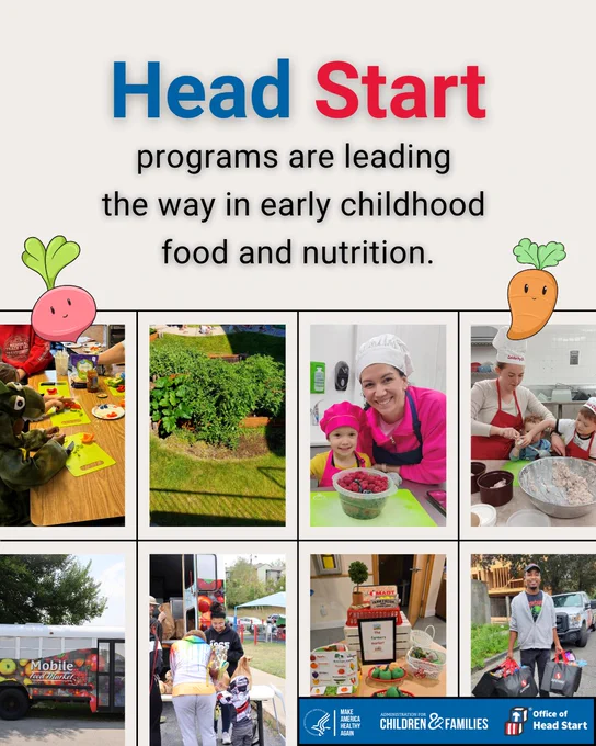 Promotional poster for Head Start emphasizing their leadership in early childhood food and nutrition. Features a title and several images including a child at a table, a garden, a food service worker, a cooking adult with a child, a mobile food service vehicle, and prepared meals.