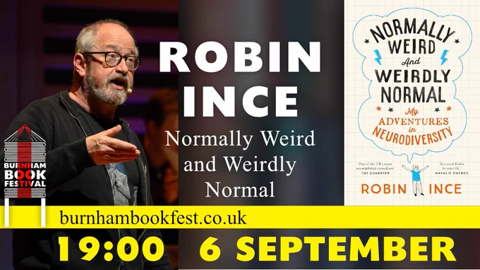 Robin Ince, Normally Weird and Weirdly Normal at 19:00 on 6th September as part of Burnham Book Festival