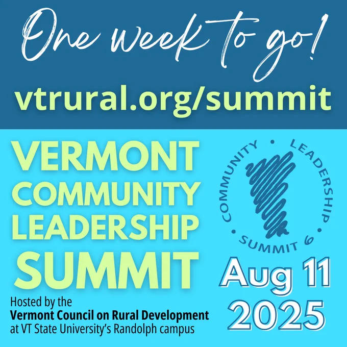 One week to go! vtrural.org/summit Vermont Community Leadership Summit hosted by the Vermont Council on Rural Development at VT State University's Randolph campus. Aug 11 2025