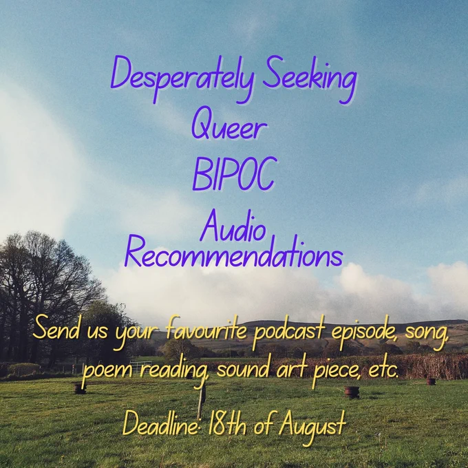 Photo of winter fields with text overlaid: Desperately seeking queer BIPOC audio recommendations