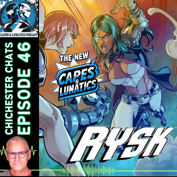 The Chichester Chats Episode #46
Capes & Lunatics Podcast