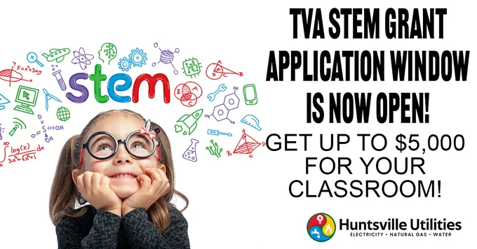 Little girl looking up at illustrations of science and math symbols. "TVA STEM grant application window is now open! Get up to $5,000 for your classroom!" Huntsville Utilities logo. 