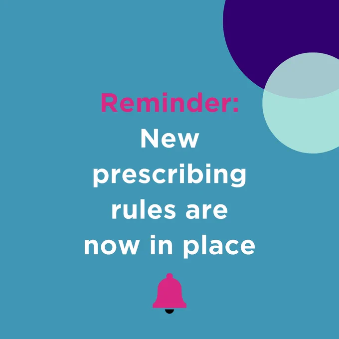 Reminder: new prescribing rules now in place