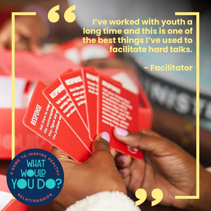 "I've worked with youth a long time and this is one of the best things I've used to facilitate hard talks." - Facilitator about What Would You Do game.