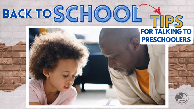 Back to School TIPS for talking to preschoolers. 