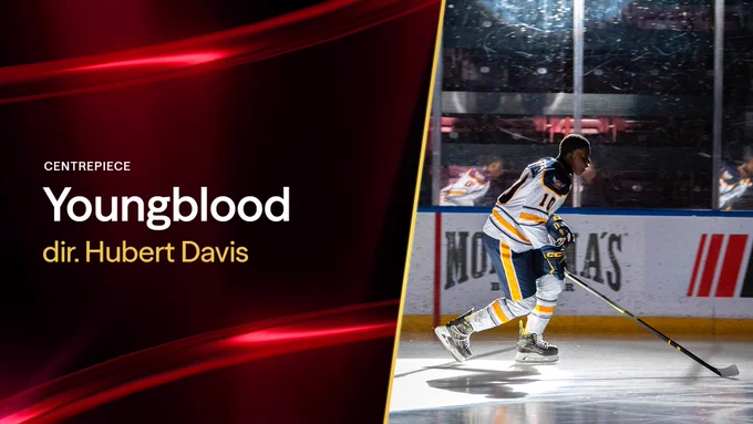 A graphic containing a film still from YOUNGBLOOD. A hockey player skates through an empty rink with a hockey stick in hand. The graphic reads: "Centrepiece, Youngblood, dir. Hubert Davis" 