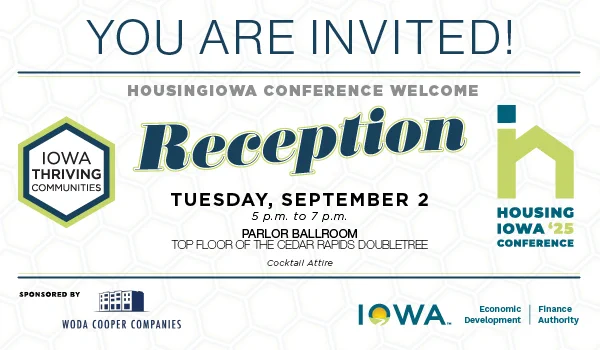 Invitation graphic for the HousingIowa Conference Welcome Reception. Event scheduled for Tuesday, September 2, from 5 p.m. to 7 p.m., at the Parlor Ballroom, top floor of the Cedar Rapids DoubleTree. Indicates cocktail attire and lists Woda Cooper Companies as sponsor. Features logos for Housing Iowa Communities and Housing Iowa '25 Conference.