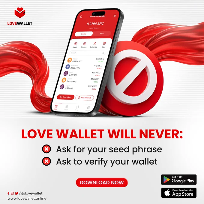 🔐 Friendly Reminder from Love Wallet:
Your security is our top priority! ❤️

We will NEVER:
❌ Ask for your seed phrase
❌ Ask you to verify your wallet through unknown links

Stay safe, stay smart, and always double-check! ✅

#LoveWallet #DownloadNow #CryptoWallet