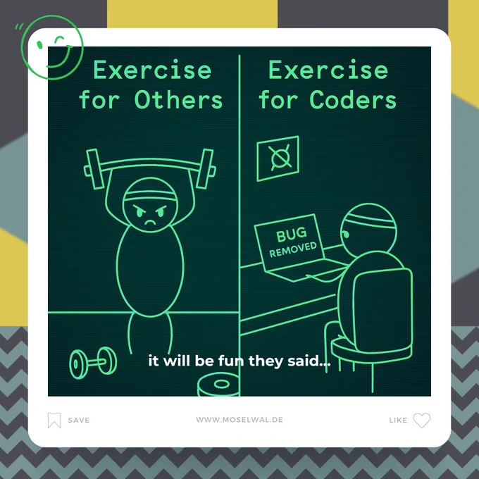 Comic-Grafik mit zwei Panels: Links hebt eine Figur Gewichte mit der Überschrift „Exercise for Others – 116 Calories Burned“. Rechts sitzt dieselbe Figur am Laptop mit der Überschrift „Exercise for Coders – 96 Bugs Burned“, ein „Bug Removed“-Schild hängt an der Wand.
