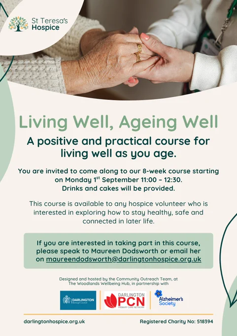 Poster advertising volunteer course. Text reads, 'You are invited to come along to our 8-week course starting on Monday 1st September 11:00 – 12:30. Drinks and cakes will be provided.

This course is available to any hospice volunteer who is interested in exploring how to stay healthy, safe and connected in later life.'