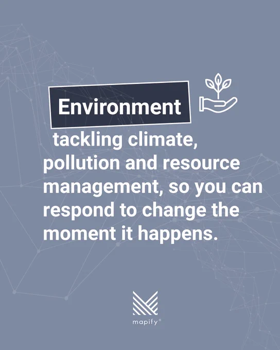 A slide with the header “Environment” highlighted in a dark box alongside an icon of a hand holding a sprouting plant. The text explains how Mapify helps tackle climate, pollution, and resource management by enabling real-time responsiveness. Background features abstract network lines and the Mapify logo at the bottom.

