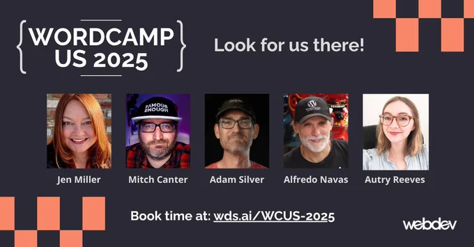 Photo of WebDevStudios team members announcing that they'll be at WCUS 2025 with a scheduling link with white text against gray background with orange boxes.