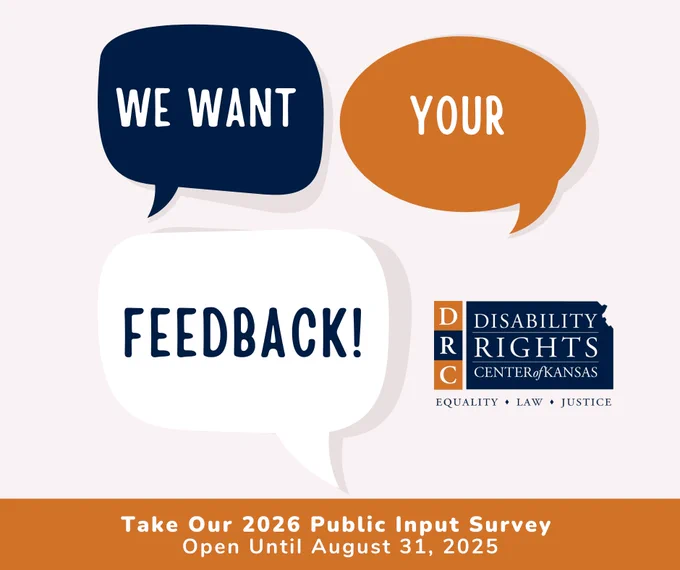 Text reads: WE WANT YOUR FEEDBACK! on blue and orange comment bubbles. White text below reads: Take Our 2026 Public Input Survey Open Until August 31, 2025. DRC Kansas blue and orange logo incorporated in the graphic.