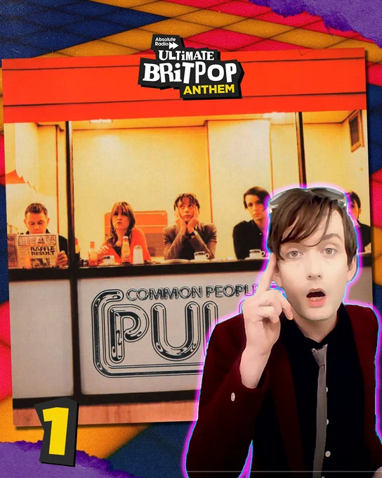 Graphic with number 1 and Absolute Radio Ultimate Britpop Anthem overlays. Image is the single cover for Common People, with a still of Jarvis Cocker from the music video overlayed on it. 