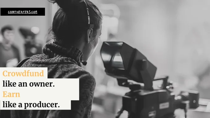 Woman in film production with Coin Theaters tagline "Crowdfund like an owner. Earn like a producer."