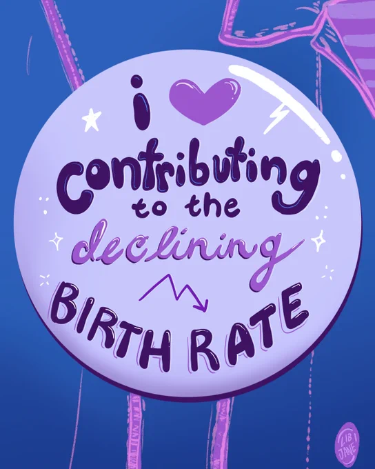 digital illustration of a button on a denim jacket that reads, "I <3 contributing to the declining birth rate'