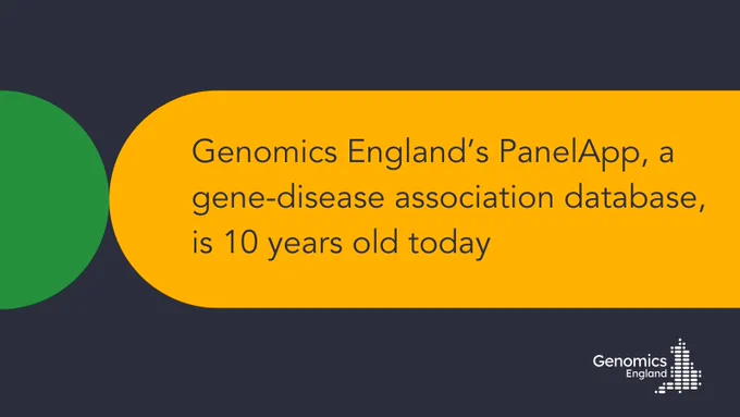 Black background with the Genomics England logo on thee bottom right. Yellow oblong in the centre containing the text 'Genomics England’s PanelApp, a gene-disease association database, is 10 years old today' with a green semi-circle on the left.