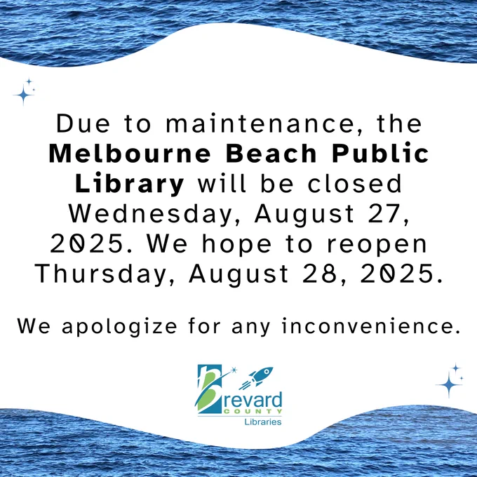 Due to maintenance, the Melbourne Beach Public Library will be closed Wednesday, August 27, 2025. We hope to reopen Thursday, August 28, 2025. We apologize for any inconvenience.