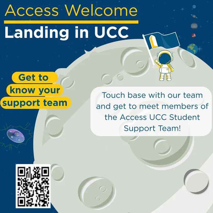 Graphic of space and moon with Access flag in it. A cartoon spaceman flies a rocket ship towards earth. Text on graphic reads: Welcome to Access: Landing in UCC. Get to know your support team. Touch base with our teams and get to meet members of Access UCC Student Support team!