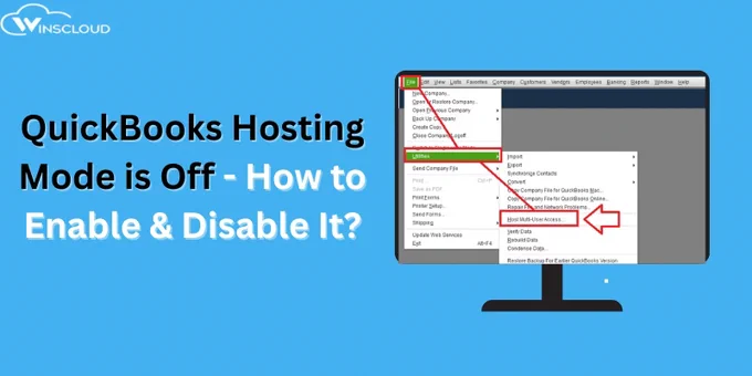 QuickBooks Hosting Mode is Off – How to Enable and Turn Off?