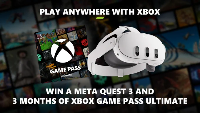 Promotional image showing an Xbox Game Pass Ultimate card and a Meta Quest 3 headset with the text "Play anywhere with Xbox. Win a Meta Quest 3 and 3 months of Xbox Game Pass Ultimate."