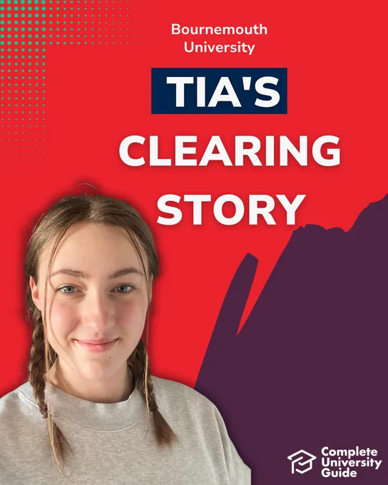 Promotional graphic titled 'Tia's Clearing Story' featuring a smiling individual in the foreground with the logo of Bournemouth University and text from the Complete University Guide. The background includes graphical elements in green and blue.