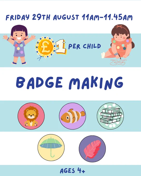 Poster advertising badgemaking at horsley library

