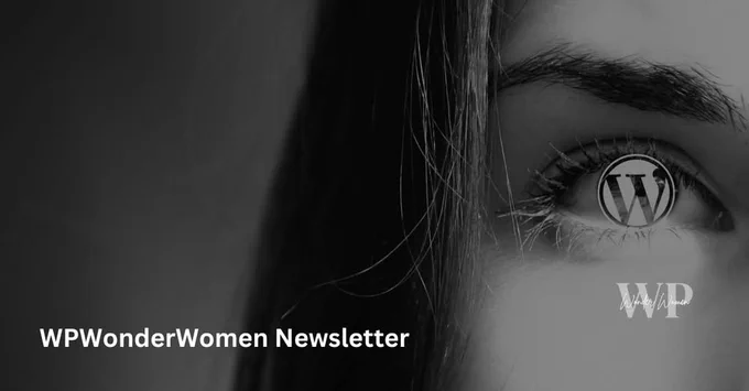 WP Wonder Women Newsletter - Issue 45