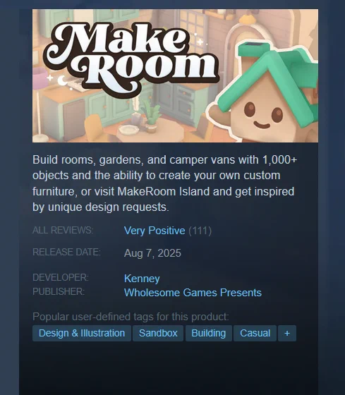 A screenshot from the MakeRoom Steam page displaying 111 positive reviews and the following description: Build rooms, gardens, and camper vans with 1,000  objects and the ability to create your own custom furniture, or visit MakeRoom Island and get inspired by unique design requests.