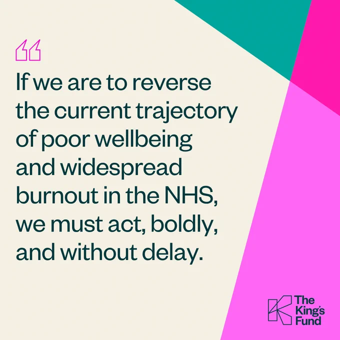 Quote card that reads: "If we are to reverse the current trajectory of poor wellbeing and widespread burnout in the NHS, we must act, boldly, and without delay." 
