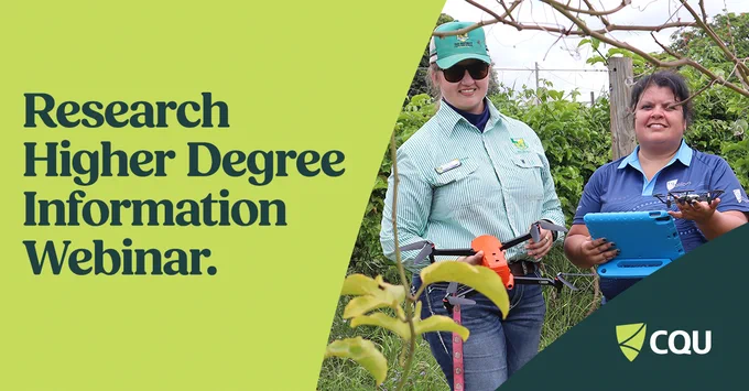 Two people outdoors with a tablet and equipment, promoting a 'Research Higher Degree Information Webinar'; CQU logo visible.
