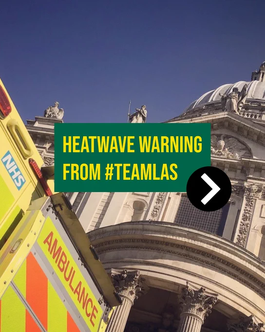 A photo of an ambulance near St Pauls Cathedral. The caption reads: 'Heatwave warning from #TeamLAS'