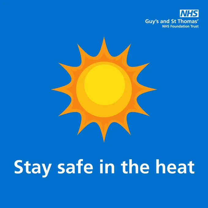 Graphic with blue background, and a yellow and orange graphic of the sun. The text in white reads 'Stay safe in the heat.' The Guy's and St Thomas' logo is in the top right hand corner. 