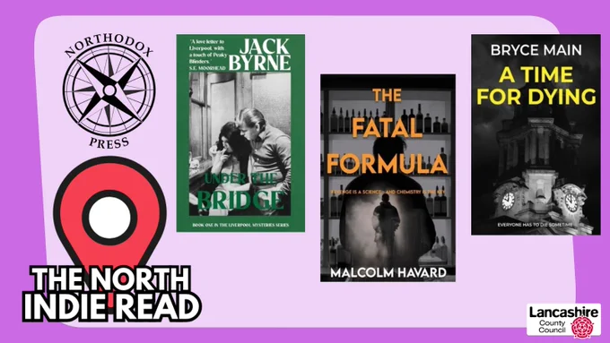 Three titles from Northadox Press, Under the Bridge by Jack Byrne, The Fatal Formula by Malcolm Havard and A Time for Dying by Bryce Main. The covers are on a purple background with The North Indie Read in the lower left corner with a red 'You are Here' symbol and the Lancashire County Council logo in the lower right corner.