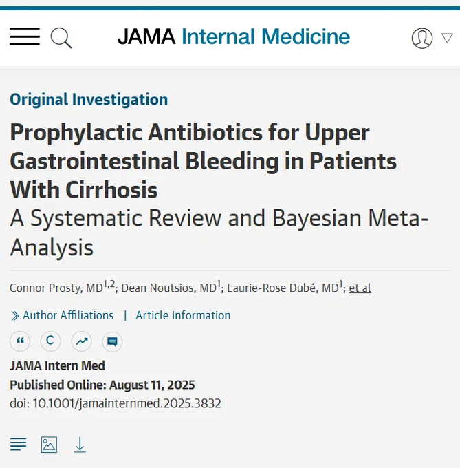 JAMA Internal Medicine presents "Prophylactic Antibiotics for Upper Gastrointestinal Bleeding in Patients With Cirrhosis: A Systematic Review and Bayesian Meta-Analysis" by Connor Prosty, Dean Noutsios, and Laurie-Rose Dubé, published August 11, 2025.