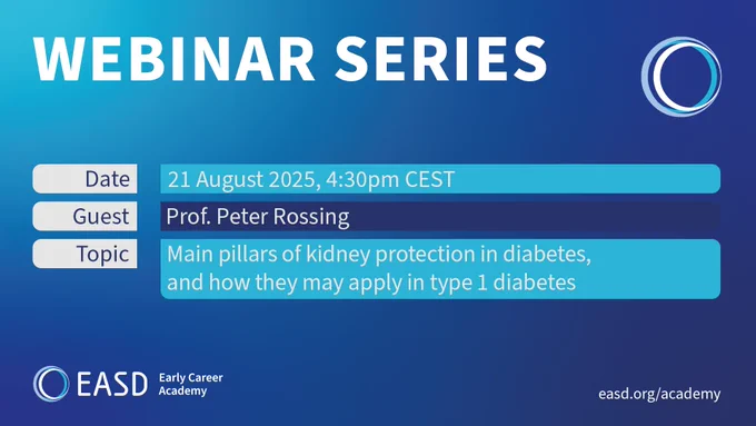 Promotional graphic for the EASD Early Career Academy Webinar Series. Event date: 21 August 2025, 4:30 pm CEST. Guest: Prof. Peter Rossing. Topic: Main pillars of kidney protection in diabetes, and how they may apply in type 1 diabetes. Blue gradient background with EASD Early Career Academy logo at the bottom left and website easd.org/academy at the bottom right.
