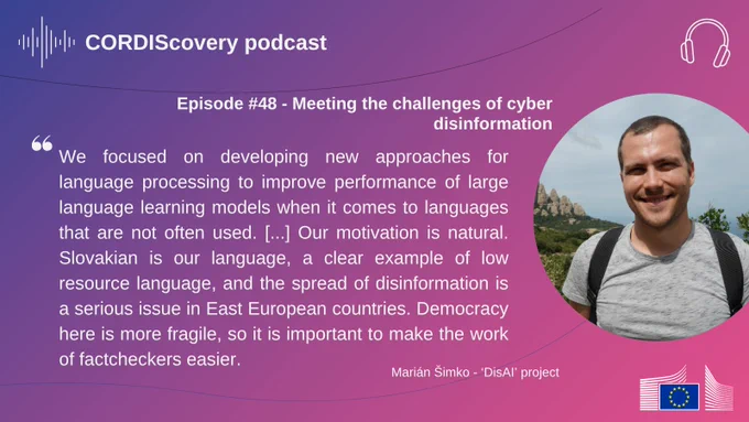 Quote by Marián Šimko:"We focused on developing new approaches for language processing to improve performance of large language learning models when it comes to languages that are not often used. [...] Our motivation is natural. Slovakian is our language, a clear example of low resource language, and the spread of disinformation is a serious issue in East European countries. Democracy here is more fragile, so it is important to make the work of factcheckers easier."