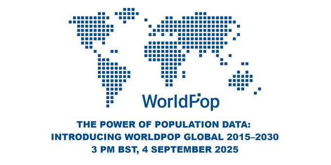 Graphic showing the WorldPop logo and the title of a webinar: The Power of Population Data: Introducing WorldPop Global 2015-2030, 3pm BST, 4 September 2025.