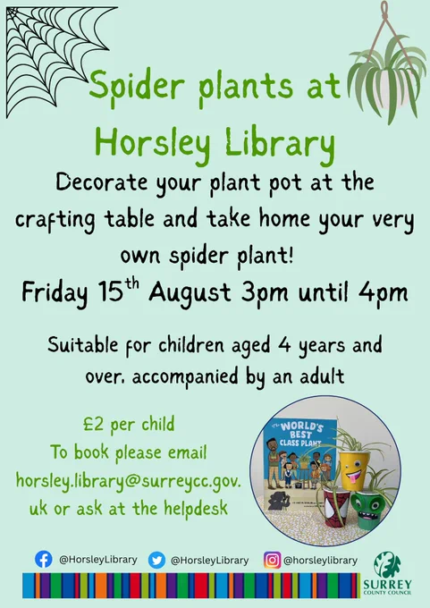 Poster advertising an event with Spider plants. Friday 15th August 3-4pm. £2 per child. To book, email horsley.library@surreycc.gov.uk or ask at the helpdesk.