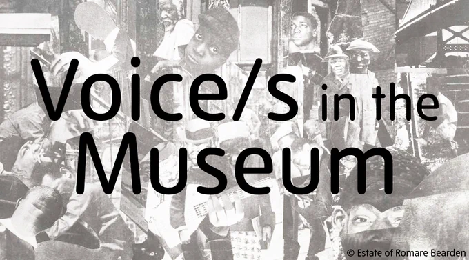 An black and white image overlaid with black text that reads ‘Voice/s in the Museum’