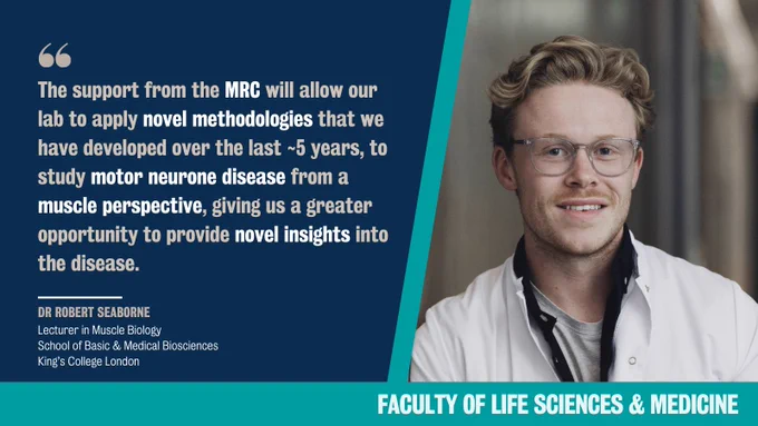Photo of Dr Robert Seaborne with quote: "The support from the MRC will allow our lab to apply novel methodologies that we have developed over the last ~5 years, to study motor neurone disease from a muscle perspective, giving us a greater opportunity to provide novel insights into the disease."