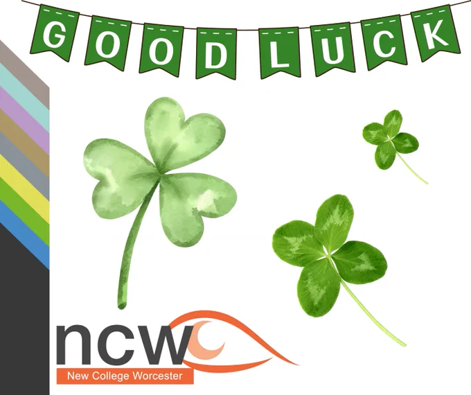 Graphic with a green bunting banner reading ‘GOOD LUCK’ at the top, three green shamrocks of different sizes in the centre, and the New College Worcester logo at the bottom. 