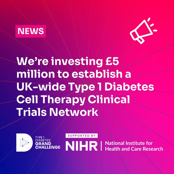 Tile says: We're investing £5 million to establish a UK-wide Type 1 Diabetes Cell Therapy Clinical Trials Network  Type 1 Grand Challenge logo and NIHR logos at the bottom