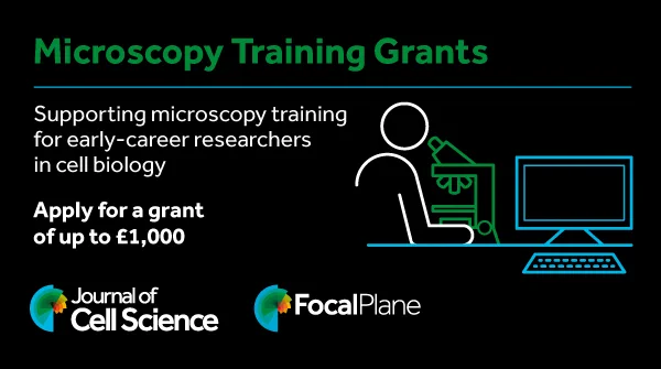 Microscopy Training Grants
Supporting microscopy training for early-career researchers in cell biology
Apply for a grant of up to £1,000
Cartoon of a person looking down a microscope, which is next to a computer
Journal of Cell Science logo and FocalPlane logo
