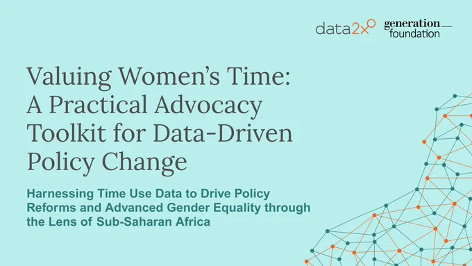 Light blue graphic with the title “Valuing Women’s Time: A Practical Advocacy Toolkit for Data-Driven Policy Change” in large dark text. Subheading reads, “Harnessing Time Use Data to Drive Policy Reforms and Advance Gender Equality through the Lens of Sub-Saharan Africa” in bold teal text. Logos for “data2x” and “generation foundation” appear at the top right. Bottom right corner features an abstract network pattern of teal and orange connected dots and lines.