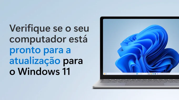 Texto ao lado da foto de um PC com Windows 11 que diz: verifique se o seu computador está pronto para atualizar para o Windows 11".
